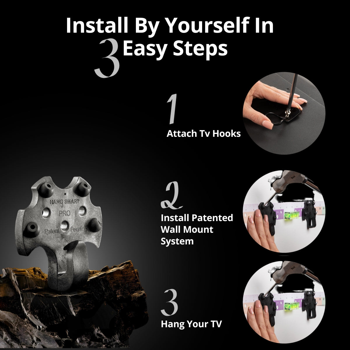3 step installation guide for mounting the hangsmart tv brackets No Tools Required Bundle