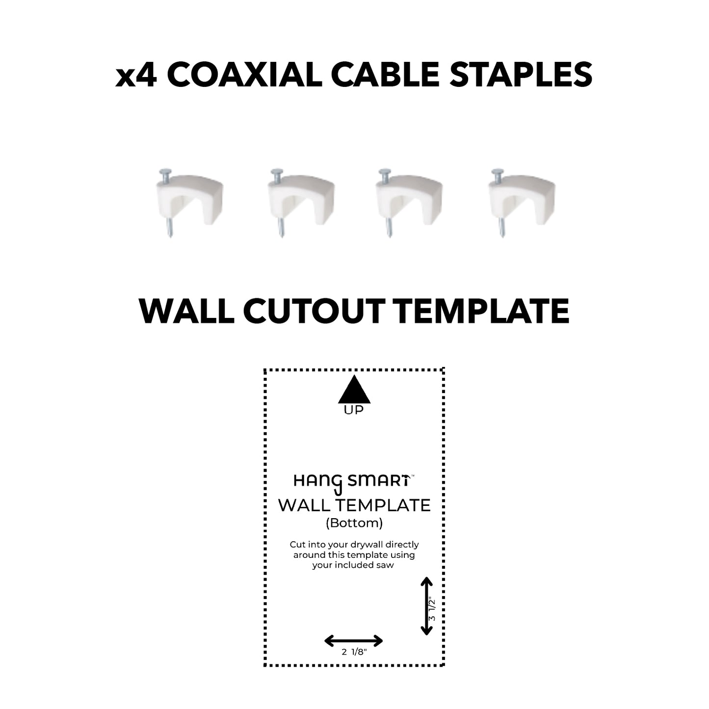 4 coaxial cable staples and wall cutout template for wire concealer wall plates